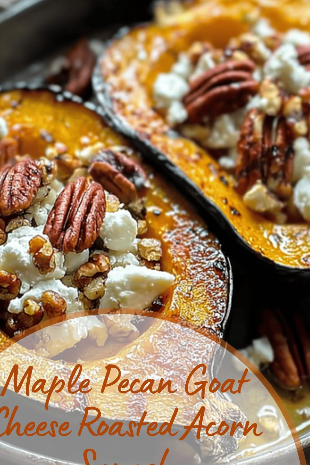 Maple Butter Roasted Acorn Squash With Toasted Pecans Recipe 7 Maple Pecan Goat Cheese Roasted Acorn Squash