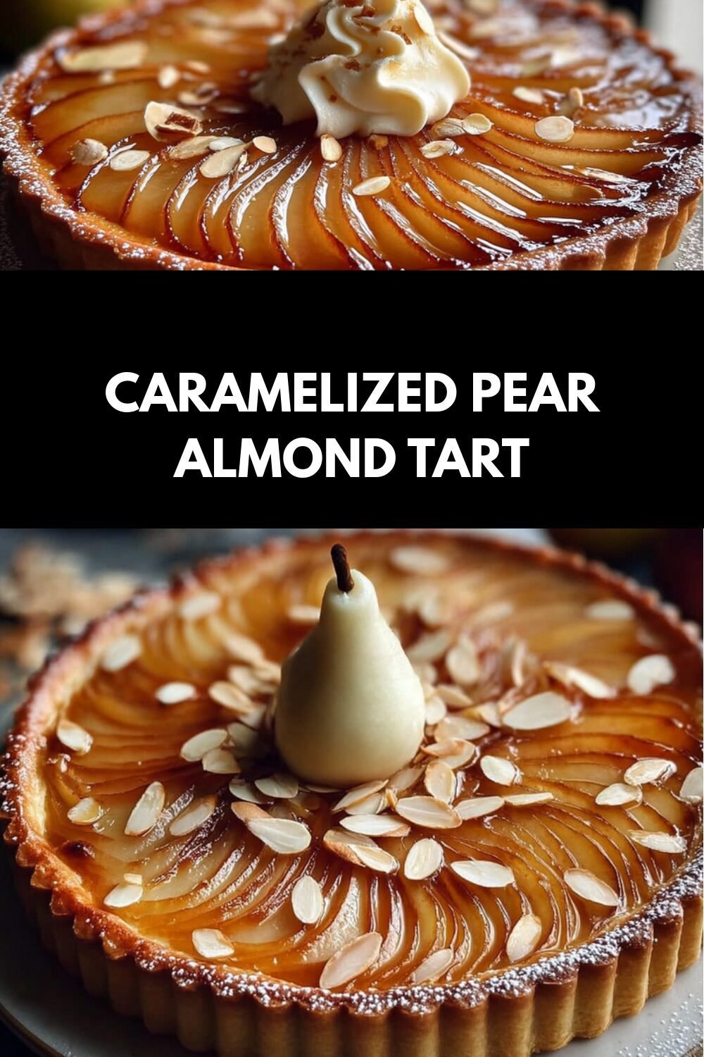 French Pear Almond Tart Recipe With A Buttery Crisp Crust 4 Caramelized Pear Almond Tart
