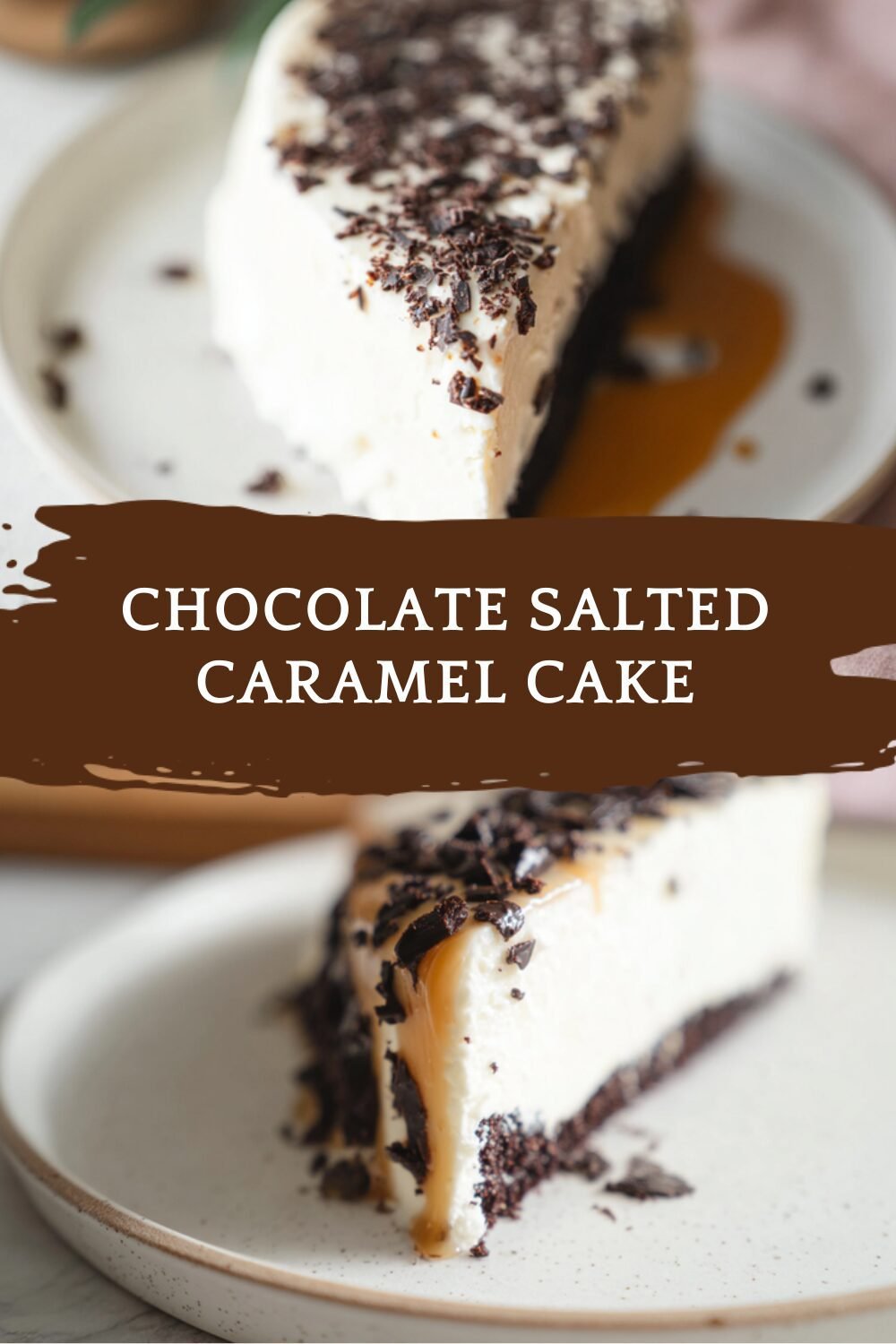 Chocolate Salted Caramel Cake