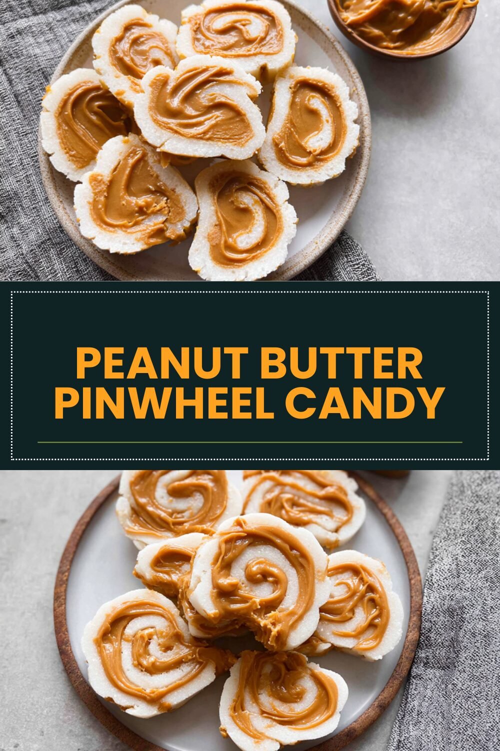 Peanut Butter Pinwheel Candy