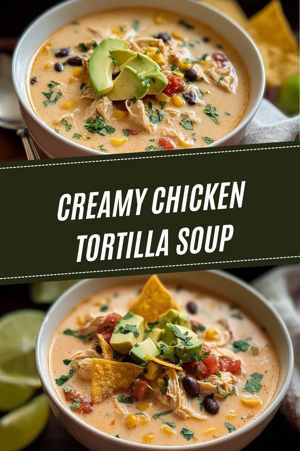 Creamy Chicken Tortilla Soup