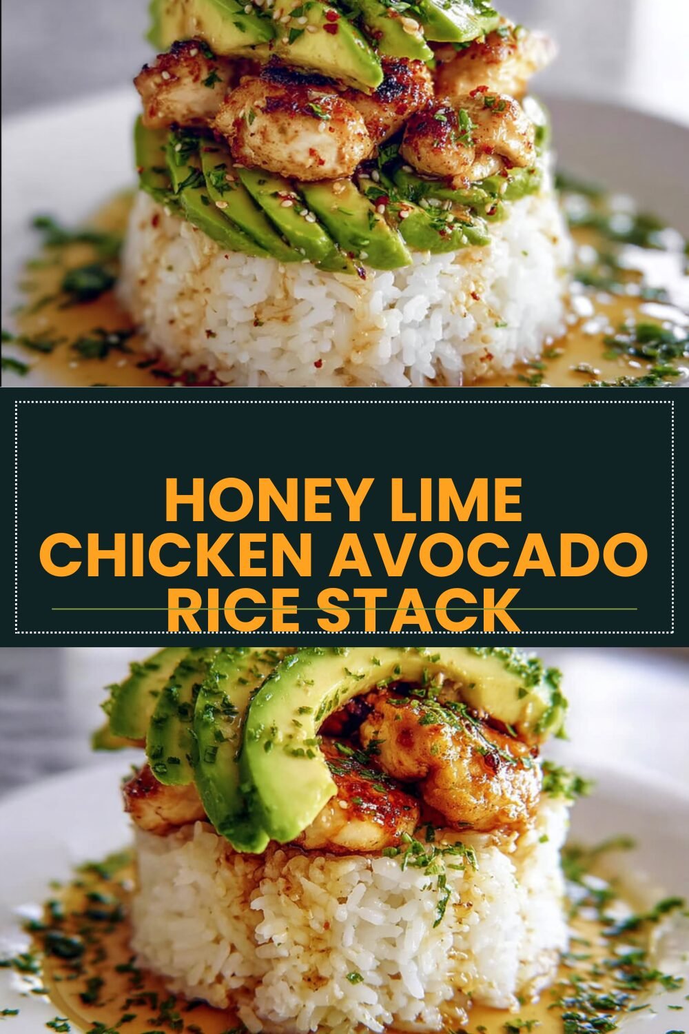 Honey Lime Chicken Avocado Rice Stack