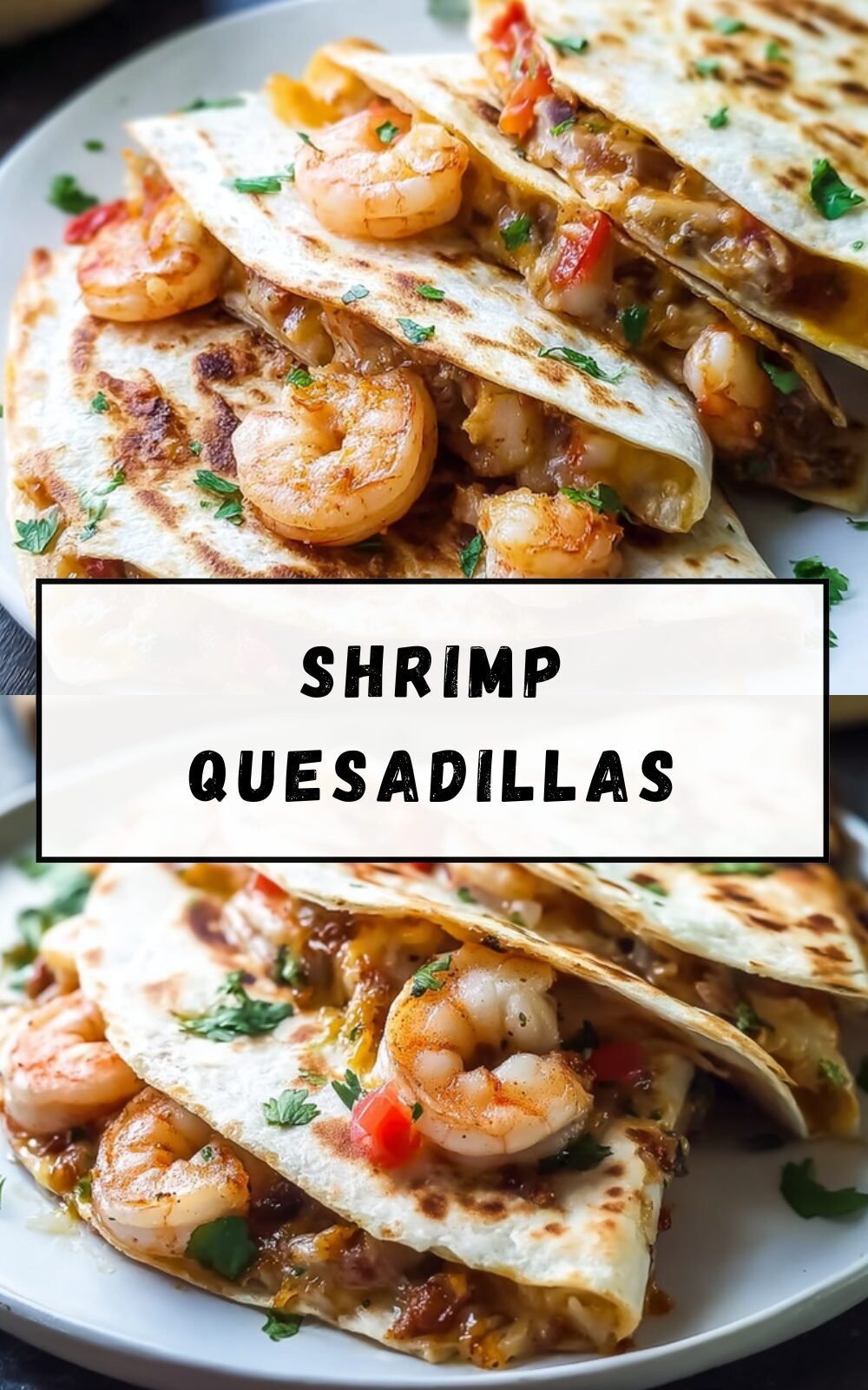 Shrimp Quesadillas