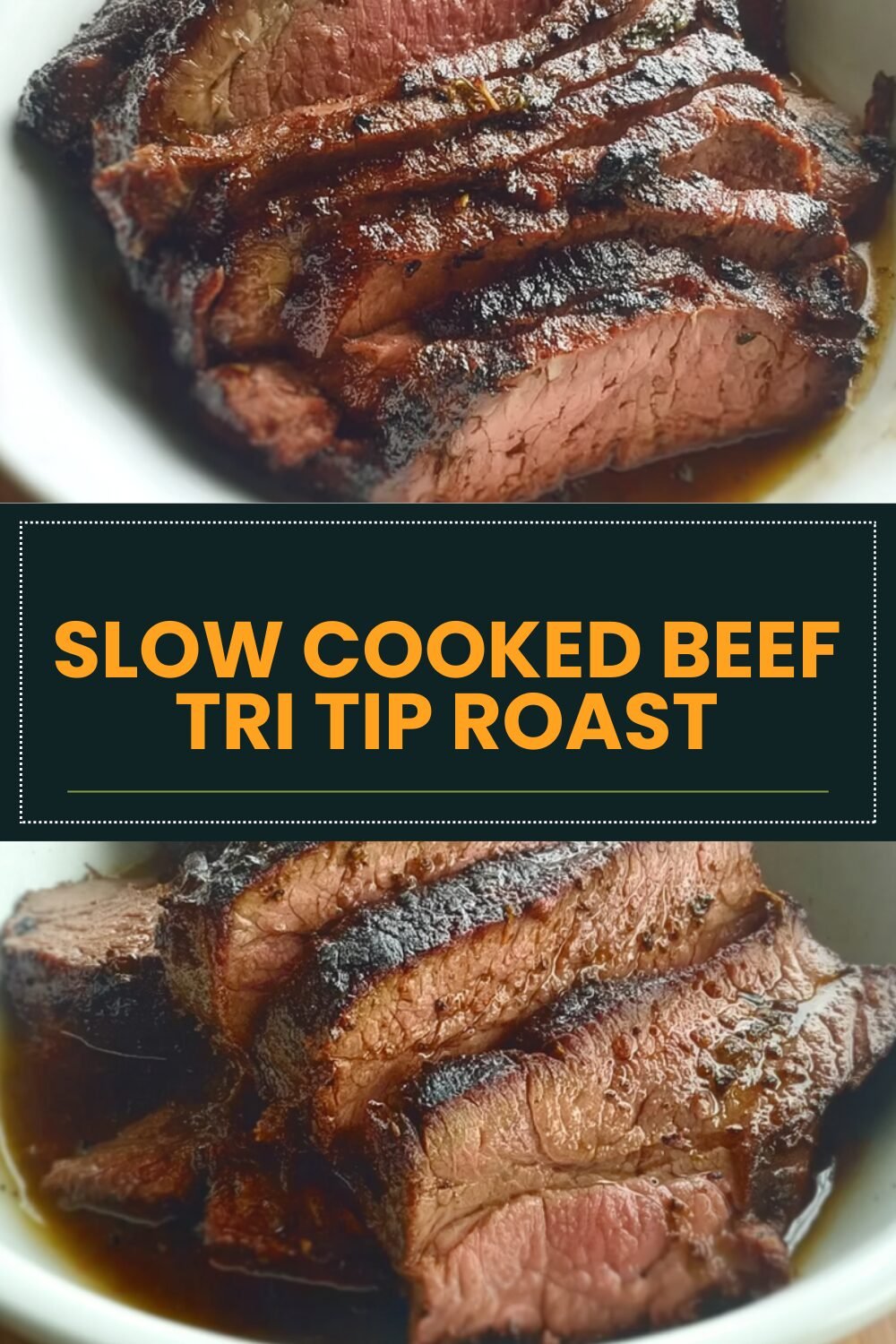 Slow Cooked Beef Tri Tip Roast