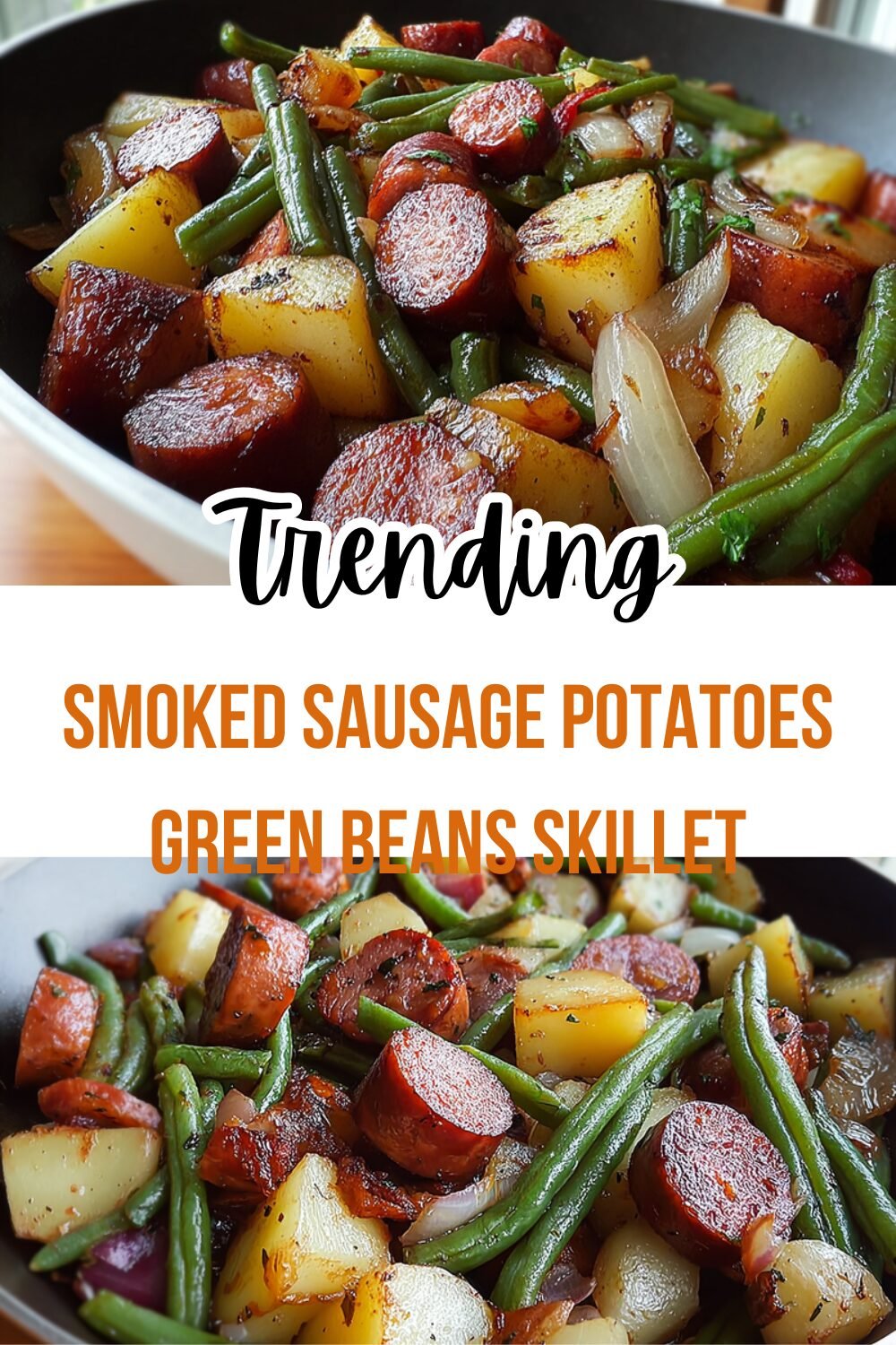 Smoked Sausage Potatoes Green Beans Skillet