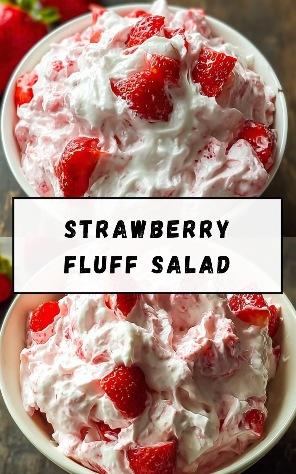 Strawberry Fluff Salad