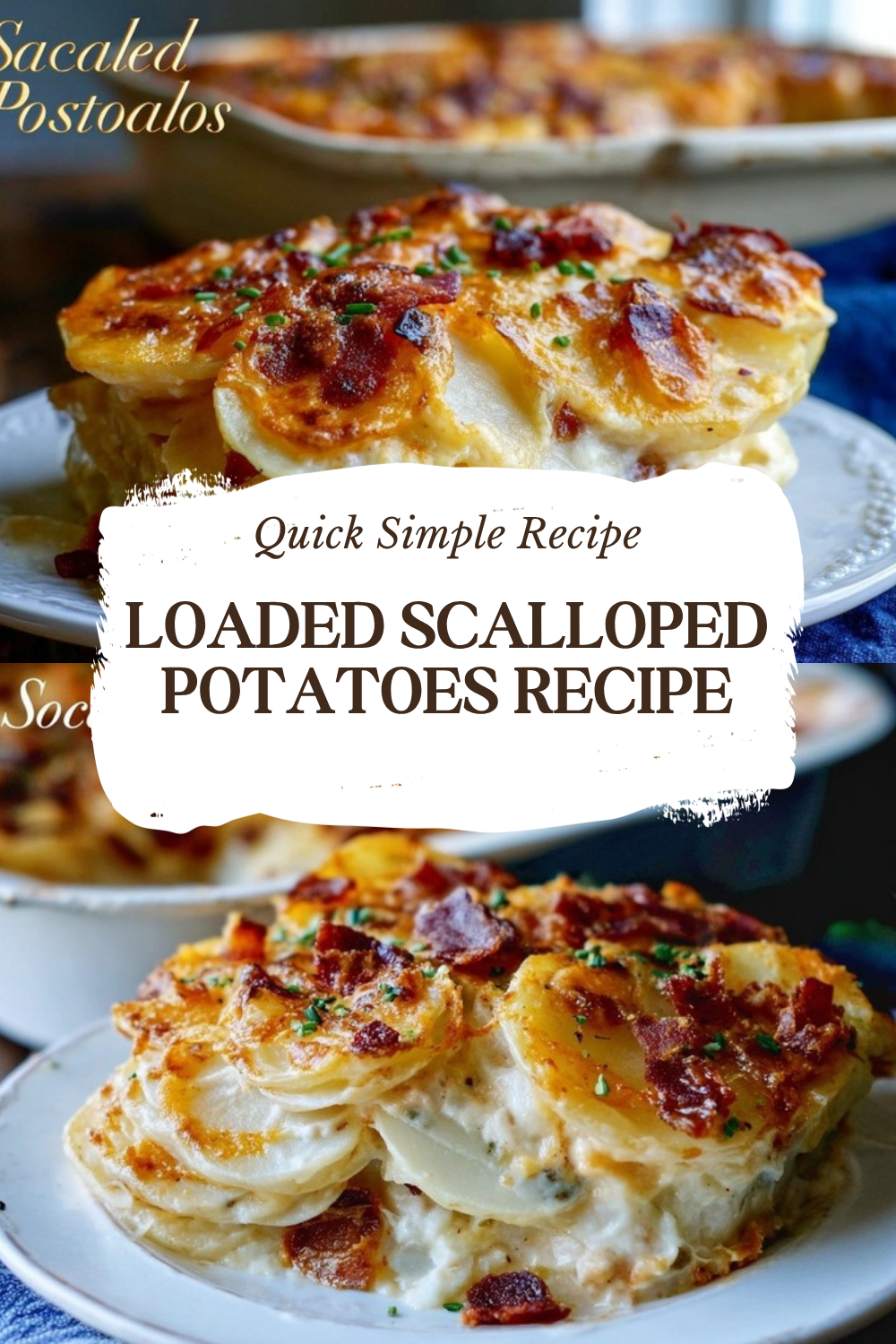 Loaded Scalloped Potatoes Recipe
