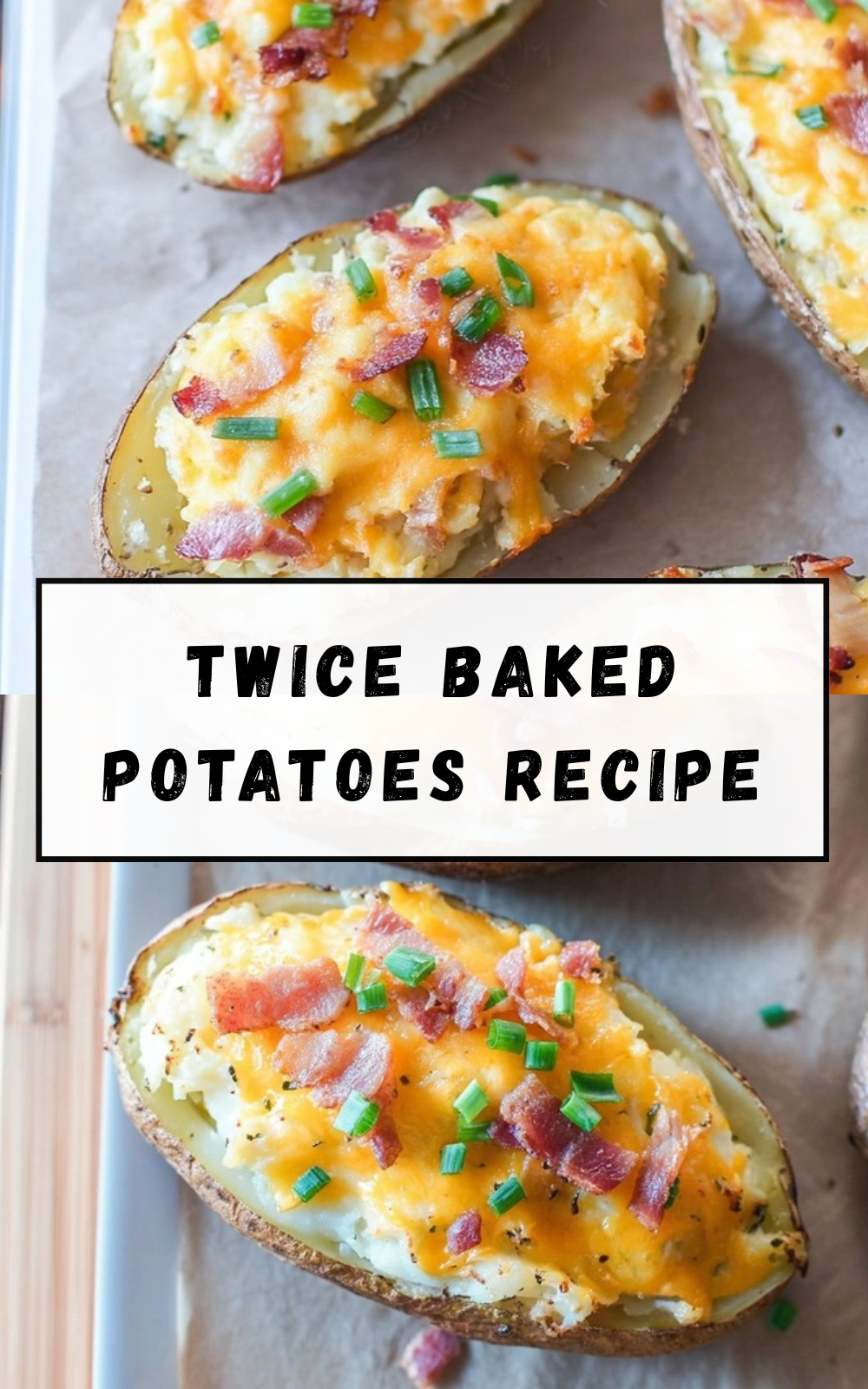 Twice Baked Potatoes Recipe