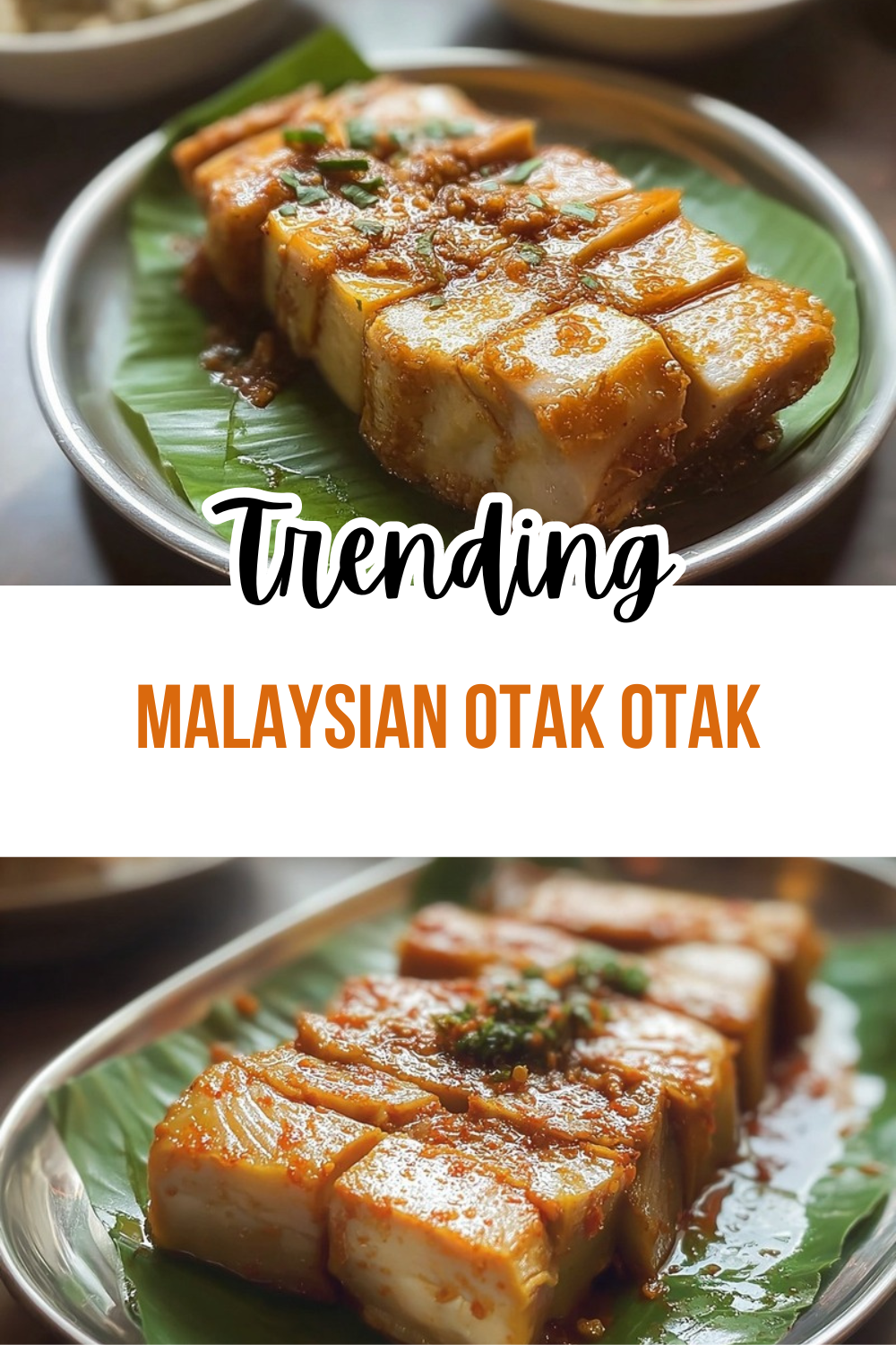 Otak Otak Recipe: Authentic Steamed Fish Custard 7 Malaysian Otak Otak