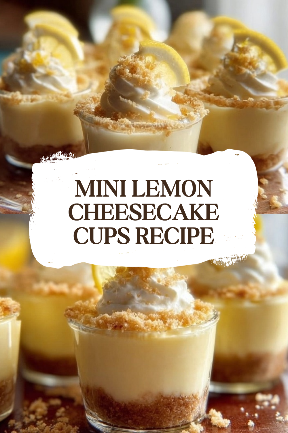 Mini Lemon Cheesecake Cups Recipe