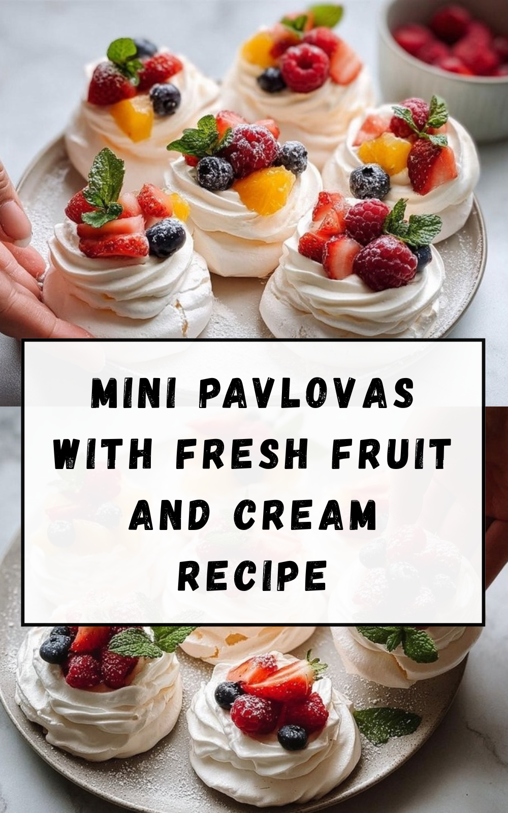 Mini Pavlovas With Fresh Fruit And Cream Recipe
