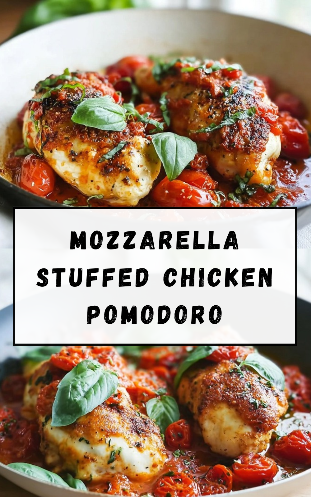Mozzarella Stuffed Chicken Pomodoro
