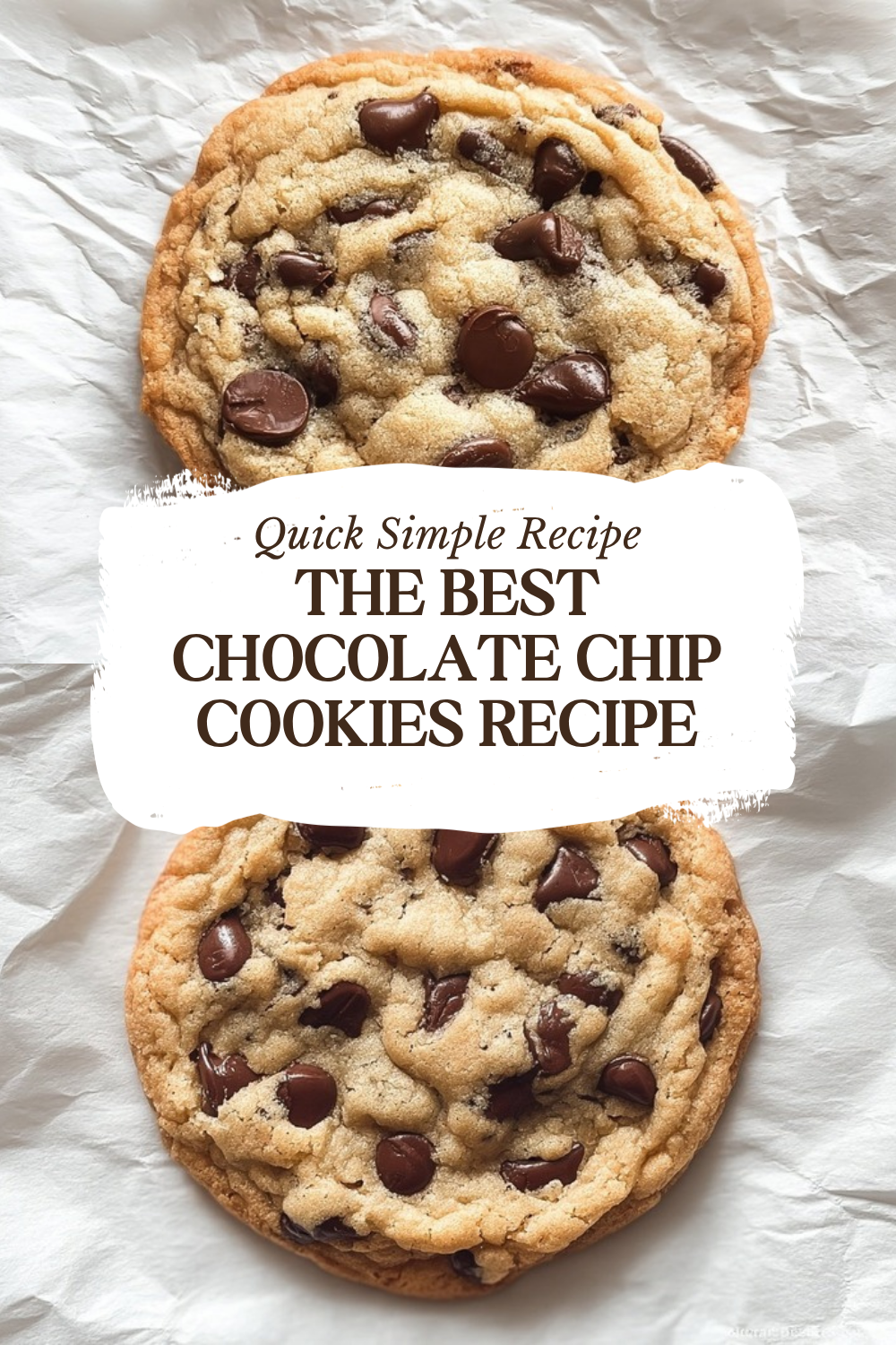 The Best Chocolate Chip Cookies Recipe