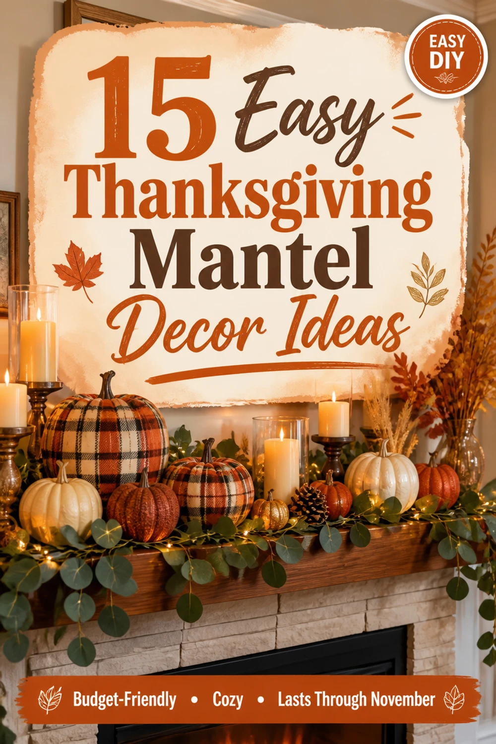 15 Easy Thanksgiving Mantel Decor Ideas To DIY At Home